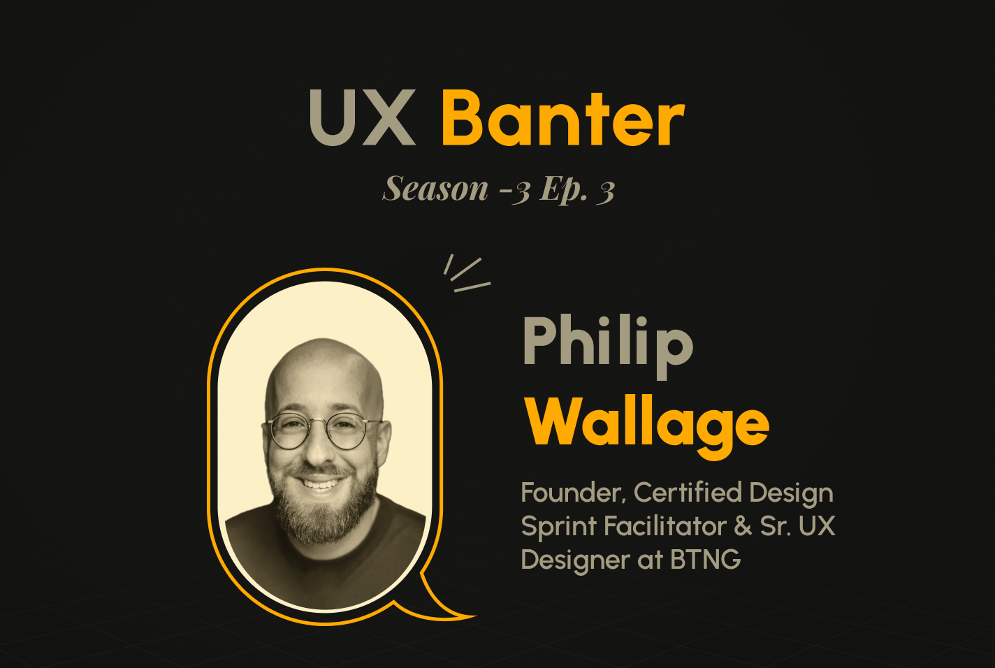 UX Banter Season 3: Episode 3 with Philip Wallage